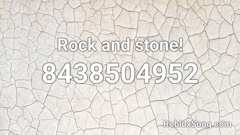Rock and stone! Roblox ID