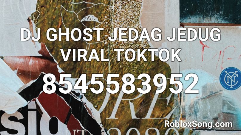 DJ GHOST JEDAG JEDUG VIRAL TOKTOK Roblox ID