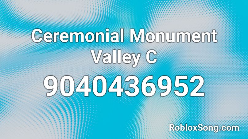 Ceremonial Monument Valley C Roblox ID