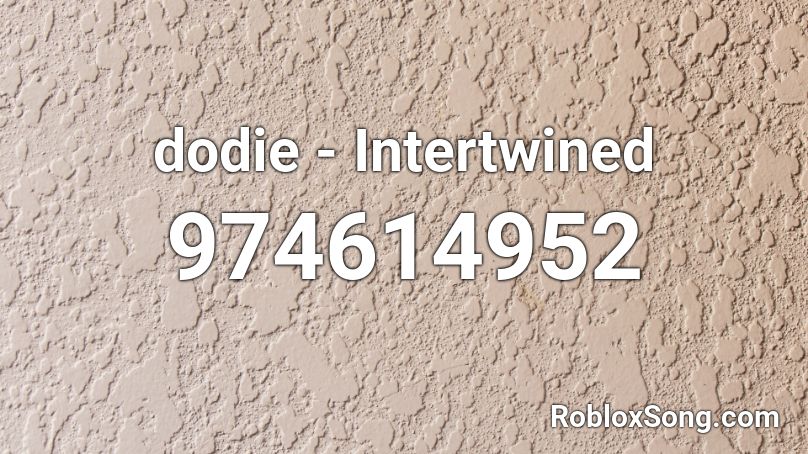 dodie - Intertwined Roblox ID