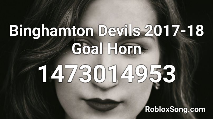 Binghamton Devils 2017-18 Goal Horn Roblox ID