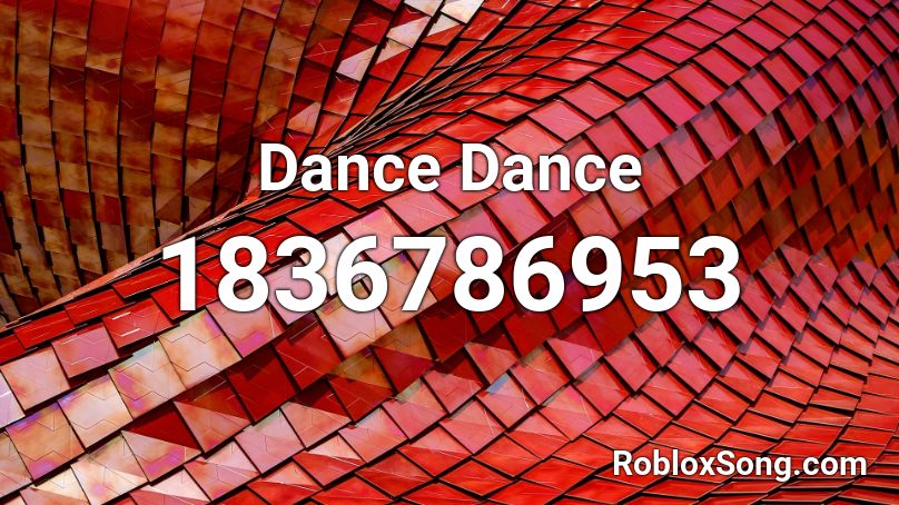 Dance Dance Roblox ID