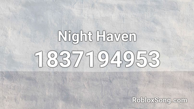 Night Haven Roblox ID