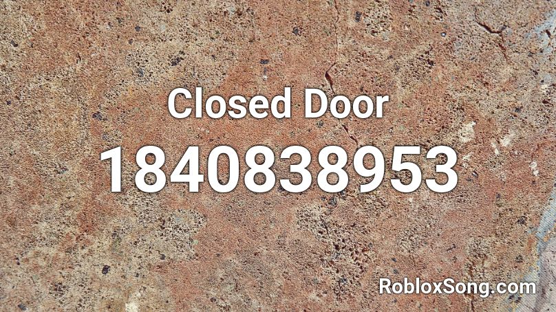 Closed Door Roblox ID