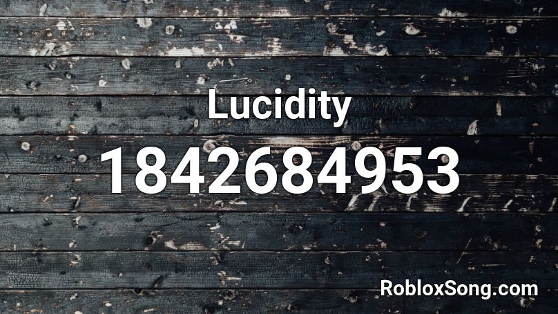 Lucidity Roblox ID