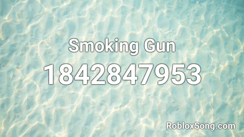 Smoking Gun Roblox ID