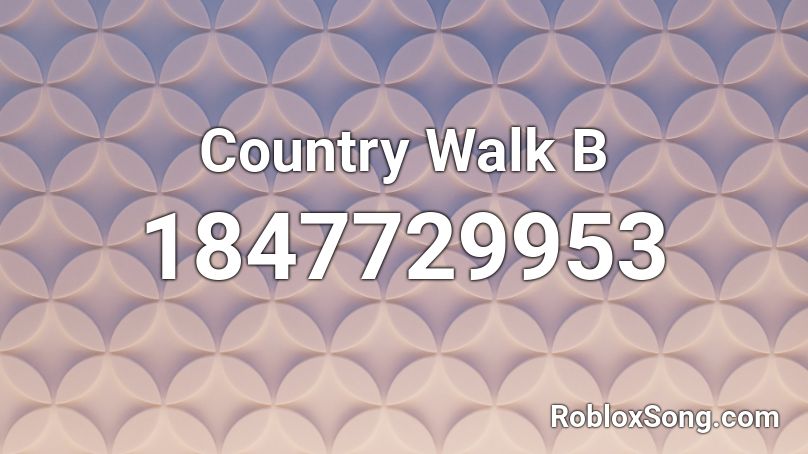 Country Walk B Roblox ID