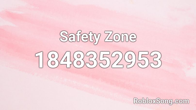 Safety Zone Roblox ID