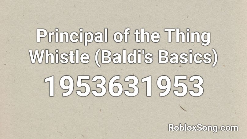 Principal of the Thing Whistle (Baldi's Basics) Roblox ID