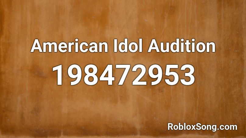 American Idol Audition Roblox Id Roblox Music Codes - roblox song id american idiot