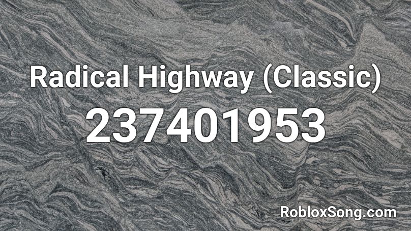 Radical Highway (Classic) Roblox ID