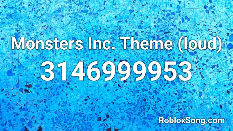 Monster inc theme (loud version) Roblox ID - Roblox Music Code