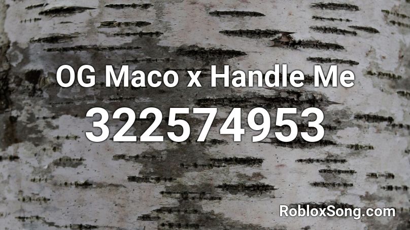 OG Maco x Handle Me Roblox ID