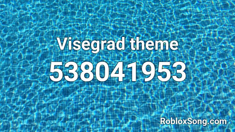 Visegrad theme Roblox ID