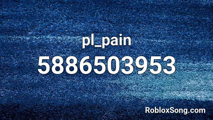 pl_pain Roblox ID