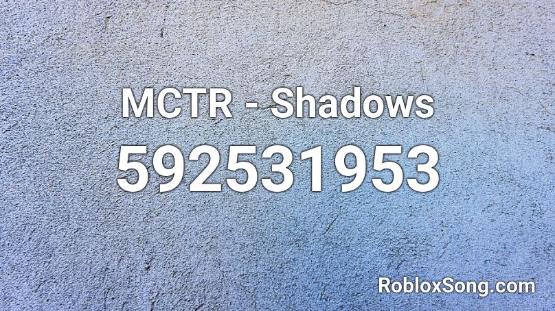 MCTR - Shadows Roblox ID