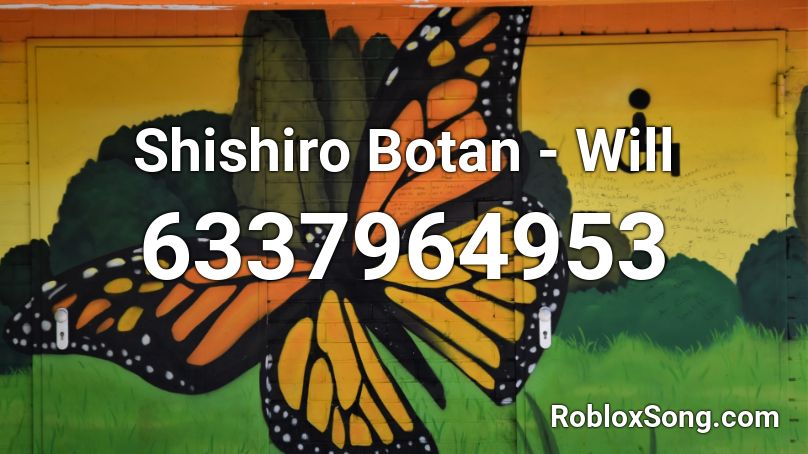 Shishiro Botan - Will Roblox ID