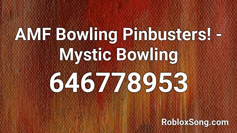 Amf Bowling Pinbusters Mystic Bowling Roblox Id Roblox Music Codes - mystic tower roblox codes