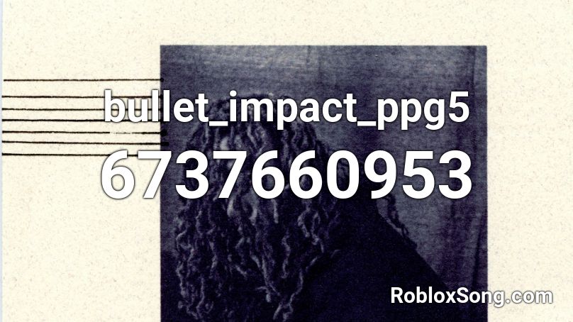 bullet_impact_ppg5 Roblox ID