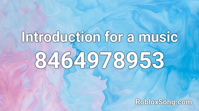 Introduction for a music Roblox ID