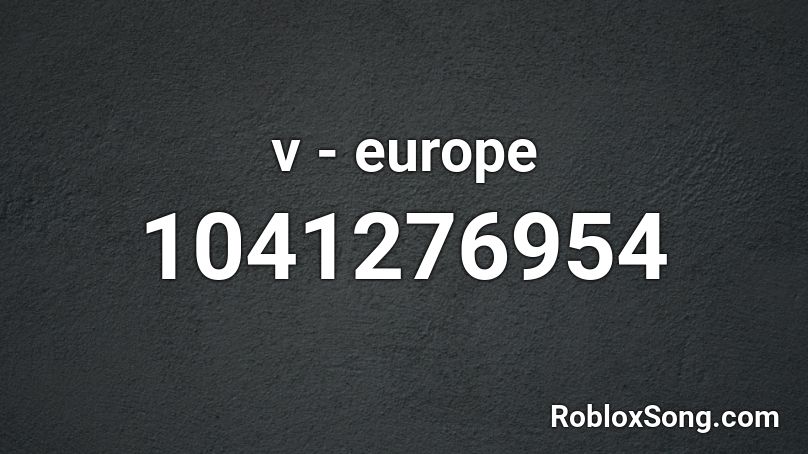 v - europe Roblox ID