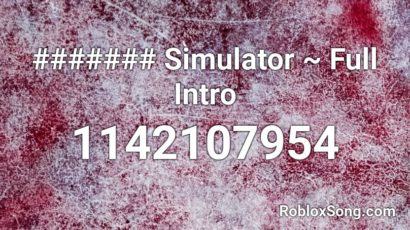 ####### Simulator ~ Full Intro Roblox ID