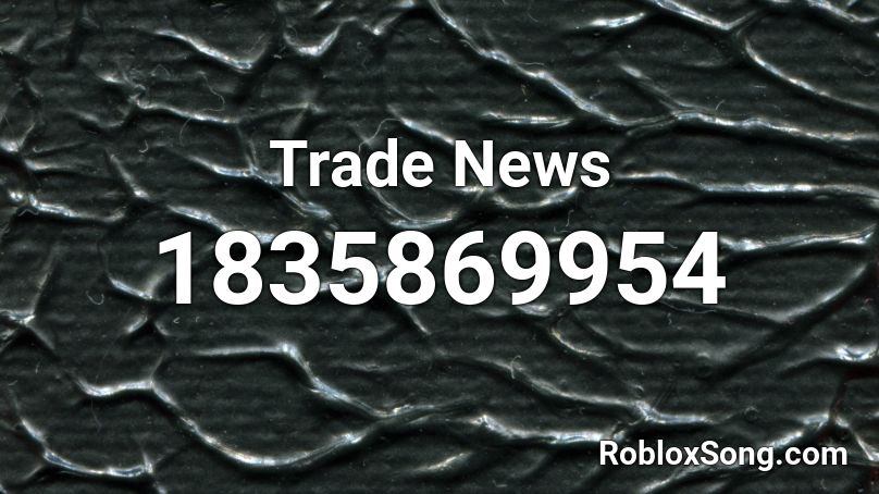 Trade News Roblox ID