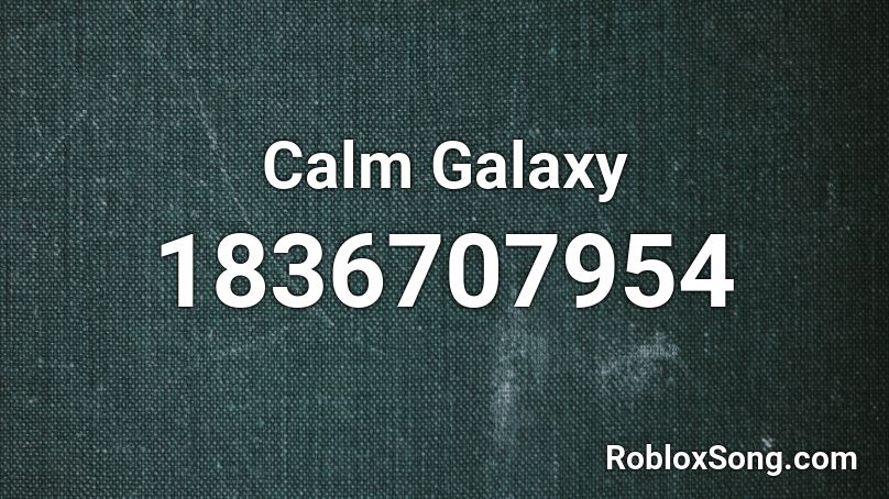 Calm Galaxy Roblox ID