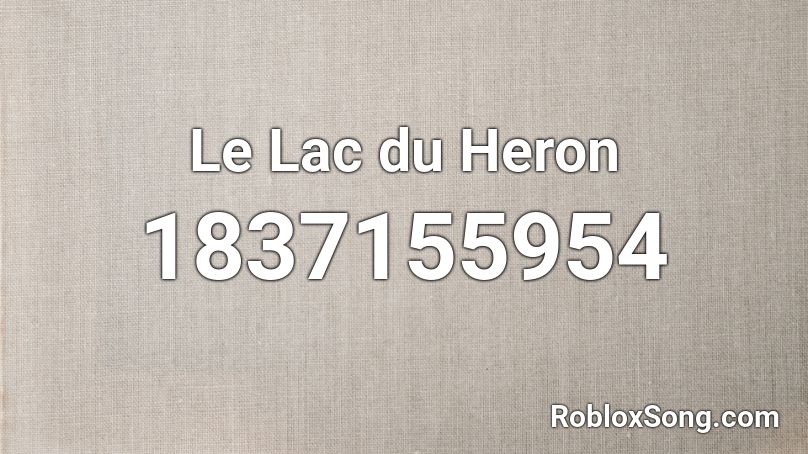 Le Lac du Heron Roblox ID