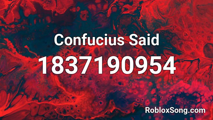 Confucius Said Roblox ID