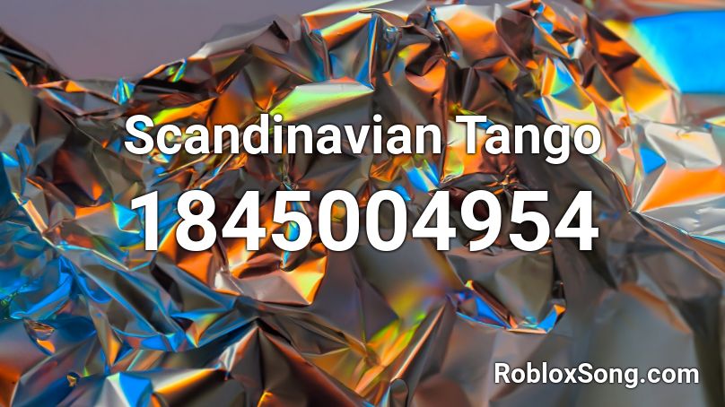 Scandinavian Tango Roblox ID