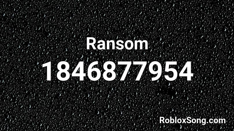 Ransom Roblox Id Roblox Music Codes - ransom full song roblox id