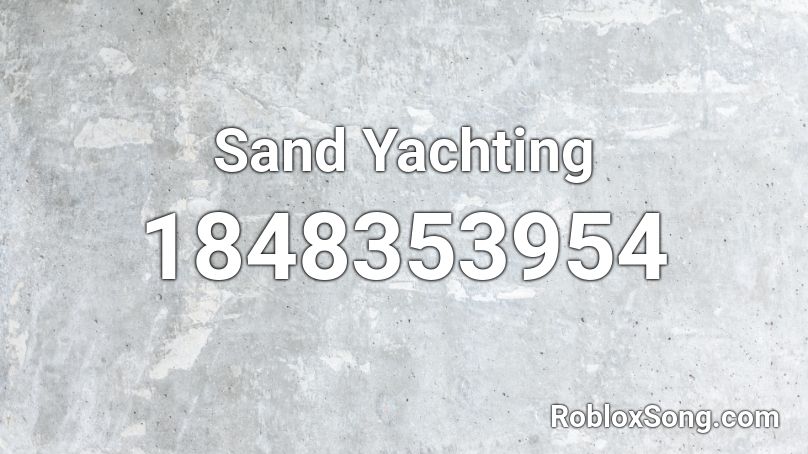 Sand Yachting Roblox ID