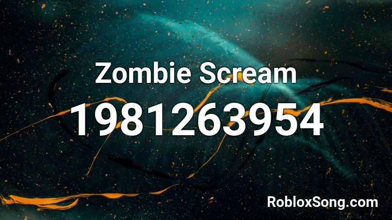 Zombie Scream Roblox ID