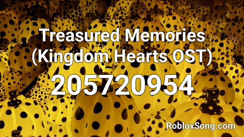 Treasured Memories (Kingdom Hearts OST) Roblox ID