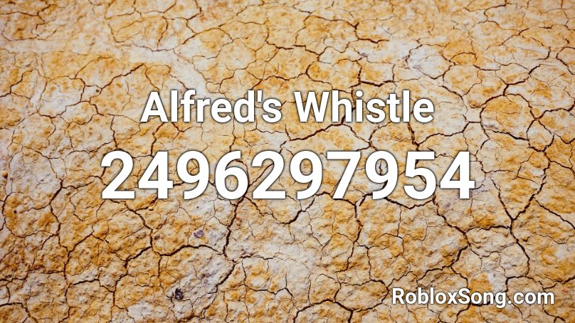 Alfred's Whistle Roblox ID