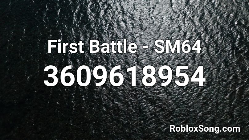 First Battle - SM64 Roblox ID