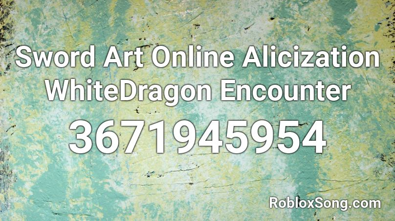 Sword Art Online Alicization WhiteDragon Encounter Roblox ID