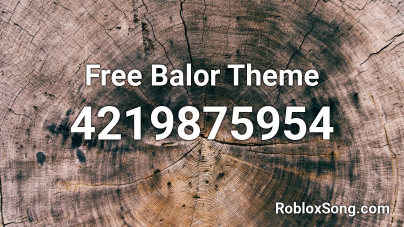 Free Balor Theme Roblox ID