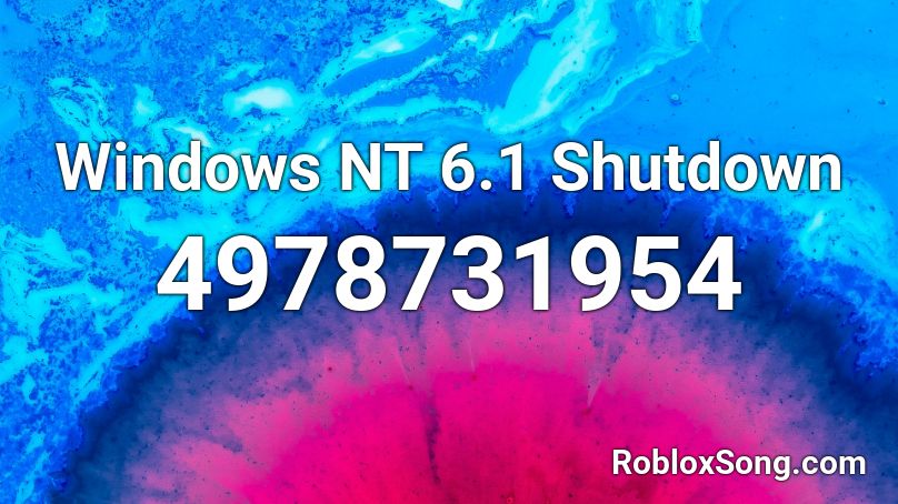 Windows NT 6.1 Shutdown Roblox ID