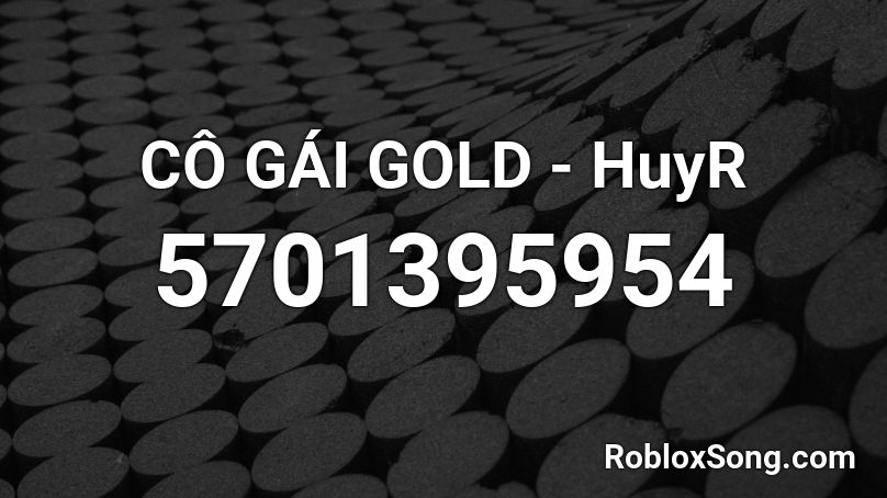 CÔ GÁI GOLD - HuyR Roblox ID