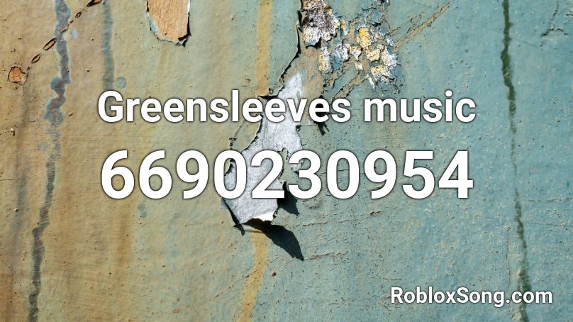 Greensleeves music Roblox ID