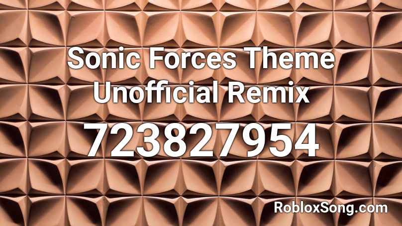 Sonic Forces Theme Unofficial Remix Roblox ID