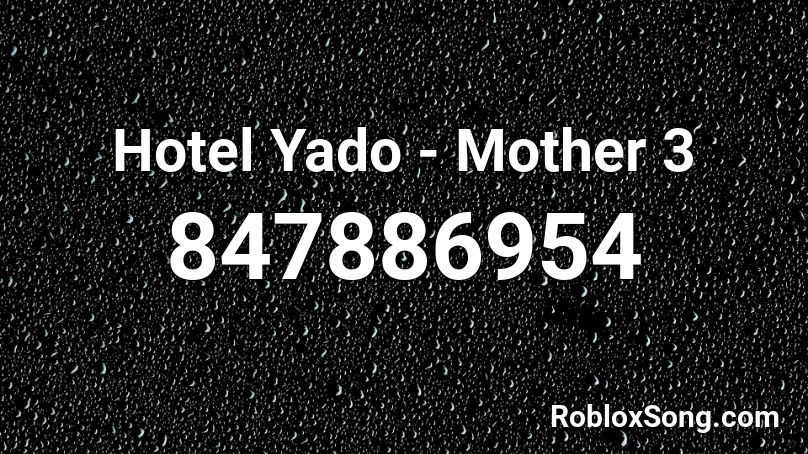 Hotel Yado - Mother 3 Roblox ID