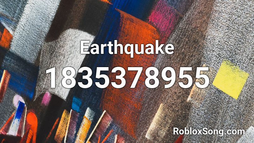 Earthquake Roblox ID