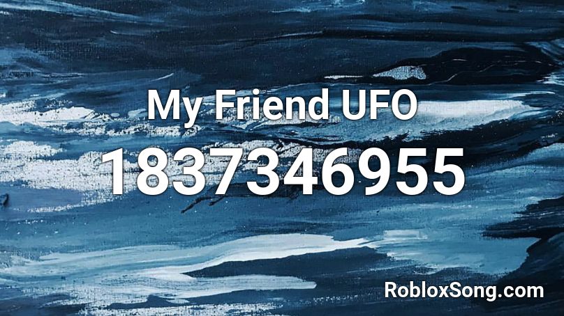 My Friend UFO Roblox ID