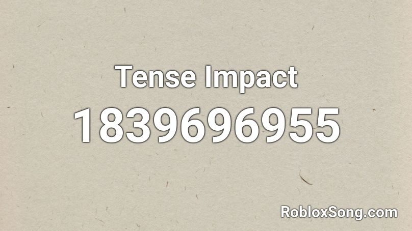 Tense Impact Roblox ID