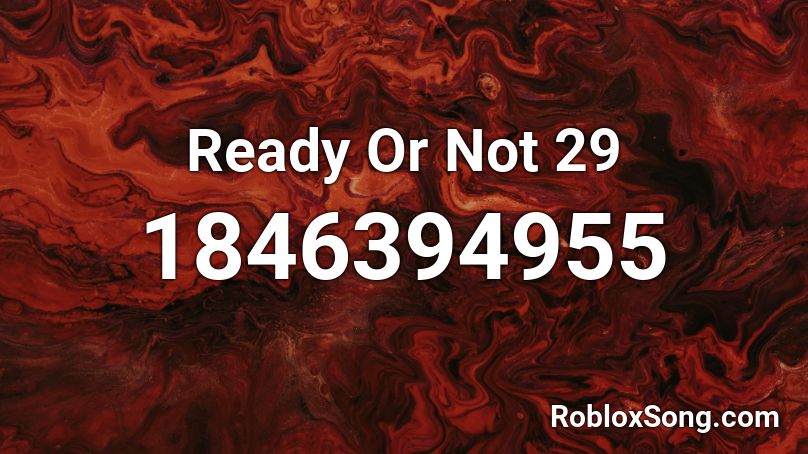 Ready Or Not 29 Roblox ID