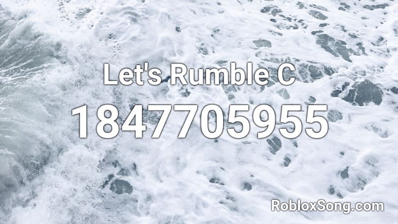 Let's Rumble C Roblox ID