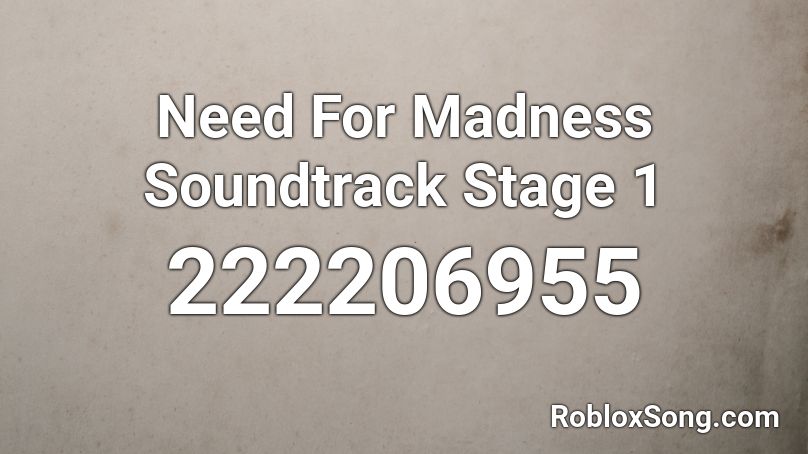 Need For Madness Soundtrack Stage 1 Roblox ID